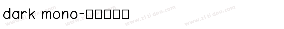 dark mono字体转换